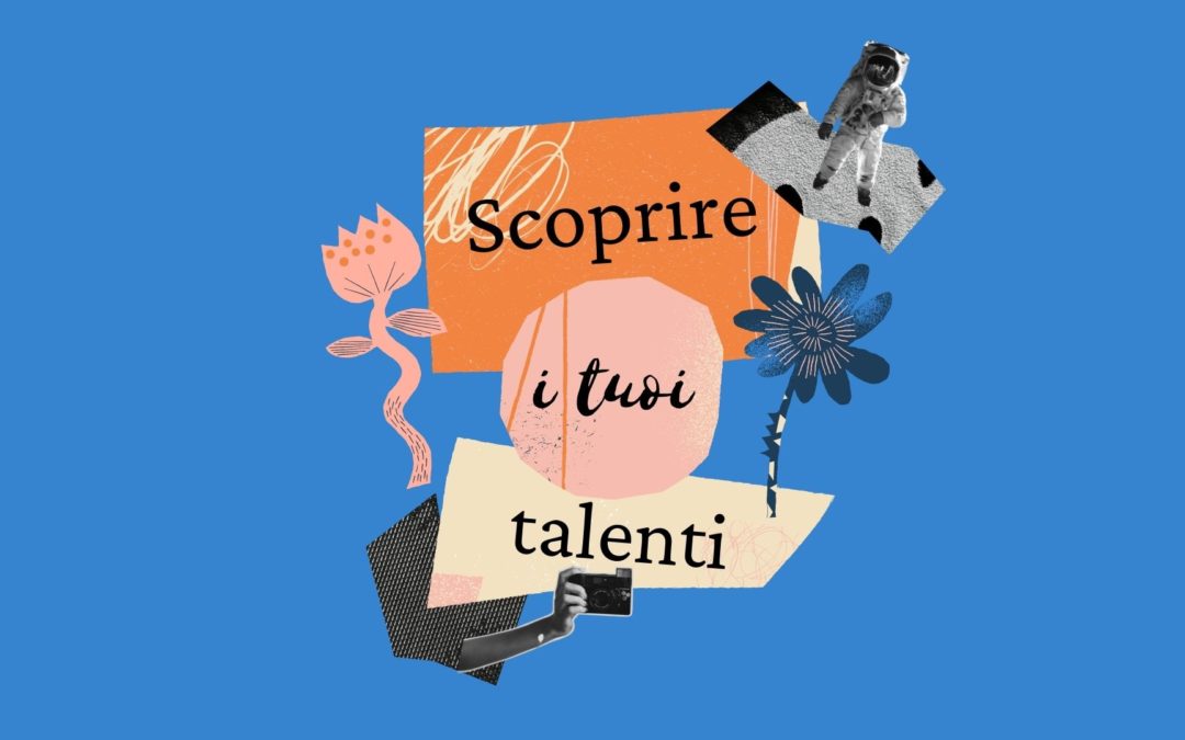 Scoprire i tuoi talenti